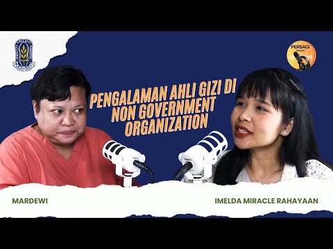 Pengalaman Ahli Gizi di NGO | PERSAGI Kabupaten Jembrana PODCAST Eps. 15