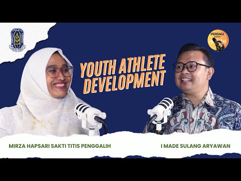 Youth Athlete Development | PERSAGI Kabupaten Jembrana PODCAST Eps. 13